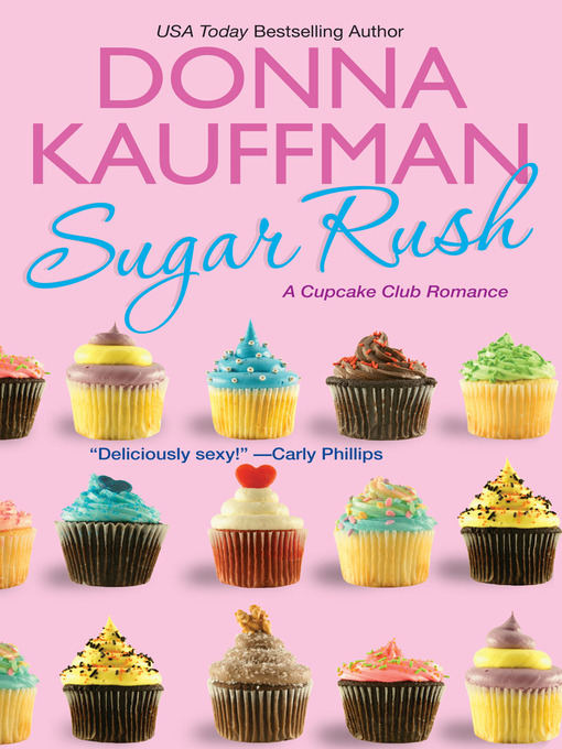 Title details for Sugar Rush by Donna Kauffman - Available